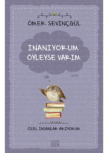 Inanıyorum Öyleyse Varım (Özel Insanlar Arıyorum)
