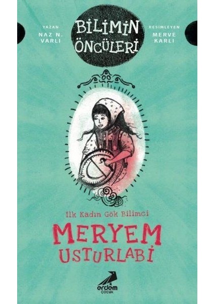 Meryem Usturlabi - Ilk Kadın Gök Bilimci