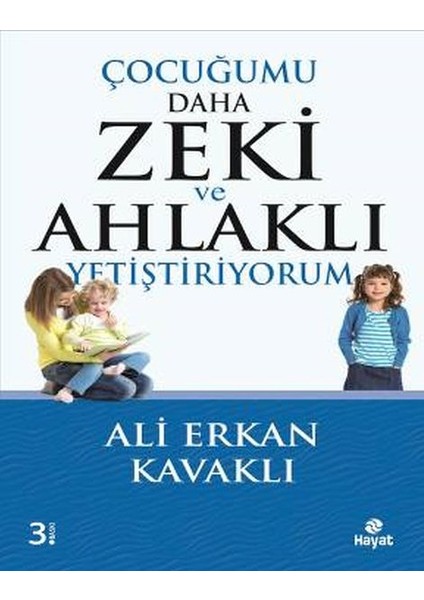 Çocuğumu Daha Zeki ve Ahlaklı Yetiştiriyorum