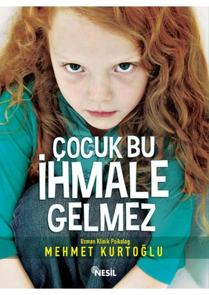 Çocuk Bu Ihmale Gelmez