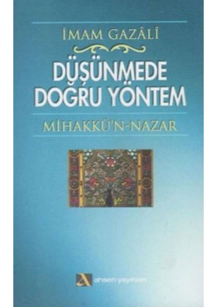 Düşünmede Doğru Yöntem Mihakkü’n - Nazar