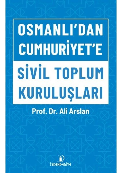 Osmanlı'dan Cumhuriyet'e Sivil Toplum Kuruluşları