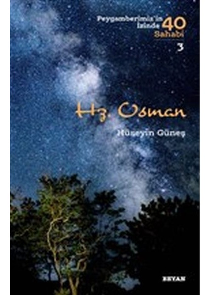 Hz. Osman - Peygamberimiz'in Izinde 40 Sahabi - 3