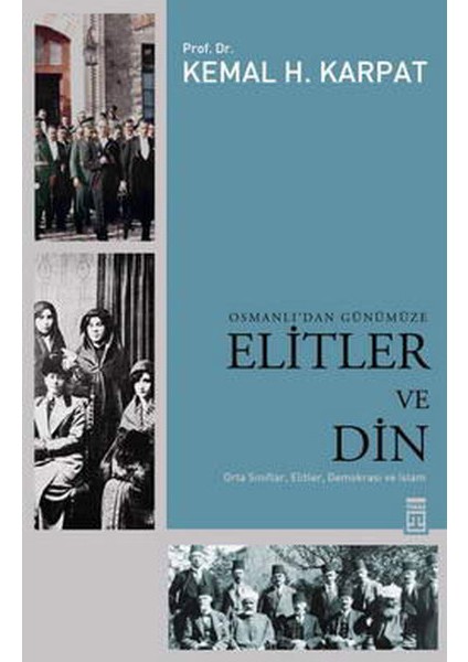 Osmanlı’dan Günümüze Elitler ve Din