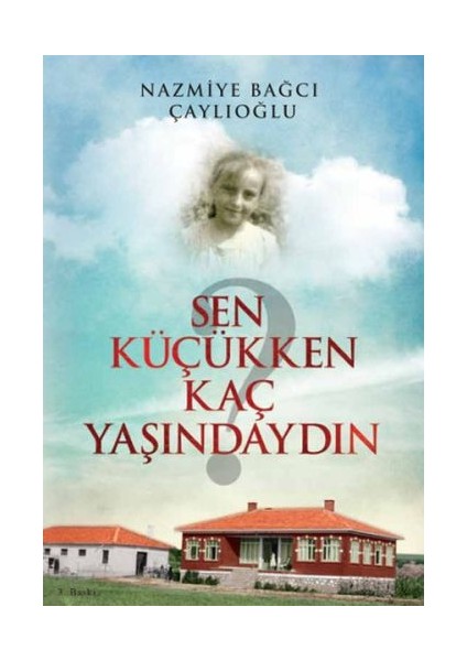 Sen Küçükken Kaç Yaşındaydın