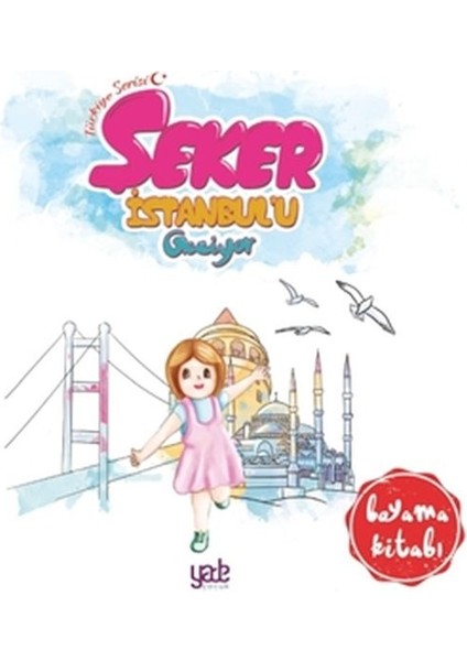 Şeker Istanbul'u Geziyor - Boyama Kitabı