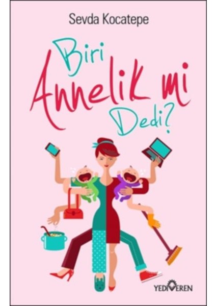 Biri Annelik Mi Dedi?