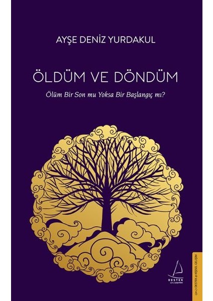 Öldüm ve Döndüm - Ölüm Bir Son Mu Yoksa Bir Başlangıç Mı?