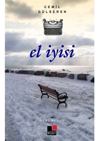 El Iyisi - Denemeler