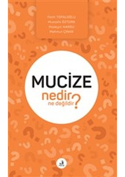 Mucize Nedir Ne Değildir?