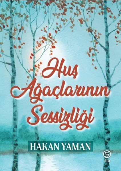 Huş Ağaçlarının Sessizliği