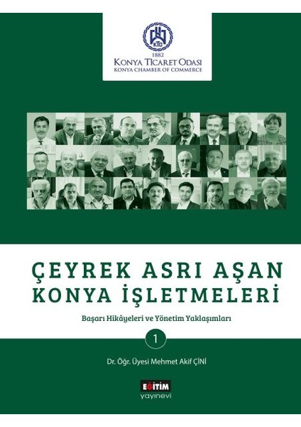 Çeyrek Asrı Aşan Konya Işletmeleri - Başarı Hikayeleri ve Yönetim Yaklaşımları