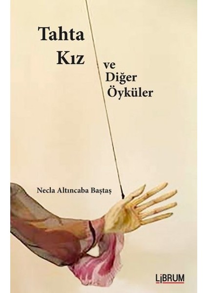 Tahta Kız ve Diğer Öyküler