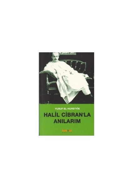 Halil Cibranla Anılarım
