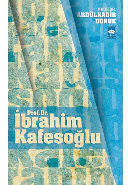 Prof. Dr. Ibrahim Kafesoğlu