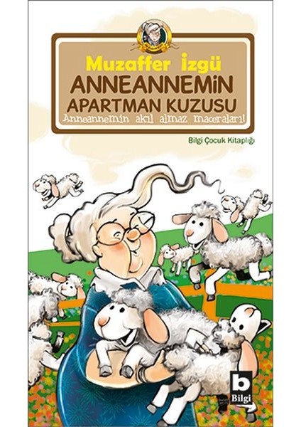 Anneannemin Apartman Kuzusu Anneannemin Akıl Almaz Maceraları 4. Kitap