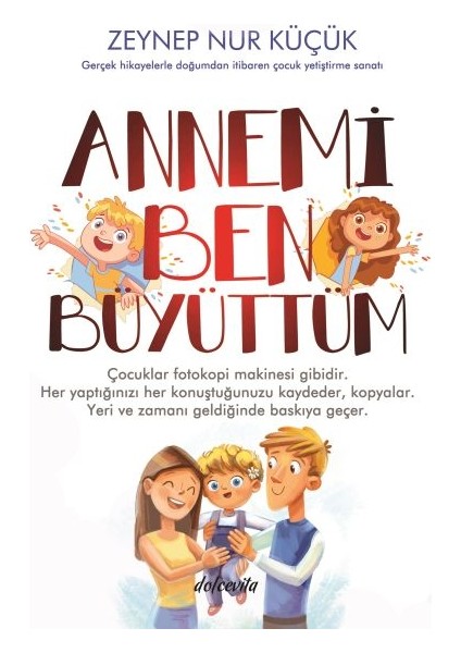 Annemi Ben Büyüttüm