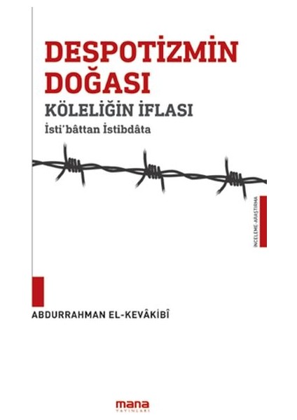 Despotizmin Doğası Köleliğin Iflası - Isti‘bâttan Istibdâta