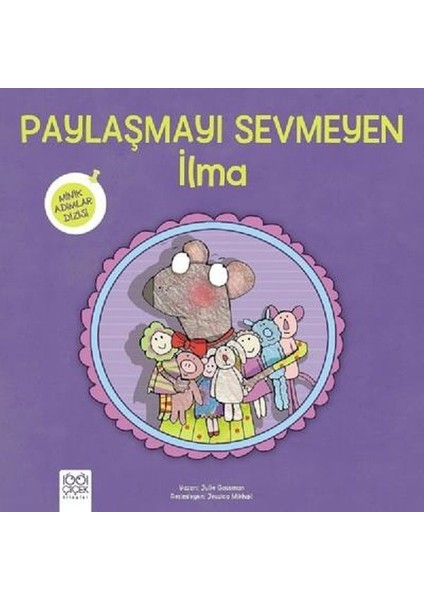 Paylaşmayı Sevmeyen Ilma Minik Adımlar Dizisi