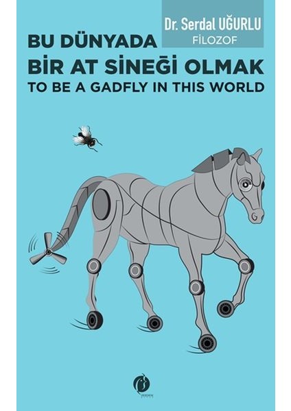 Bu Dünyada Bir At Sineği Olmak