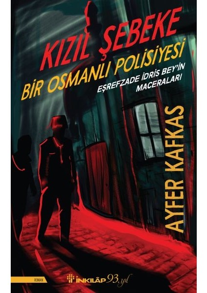 Kızıl Şebeke - Bir Osmanlı Polisiyesi
