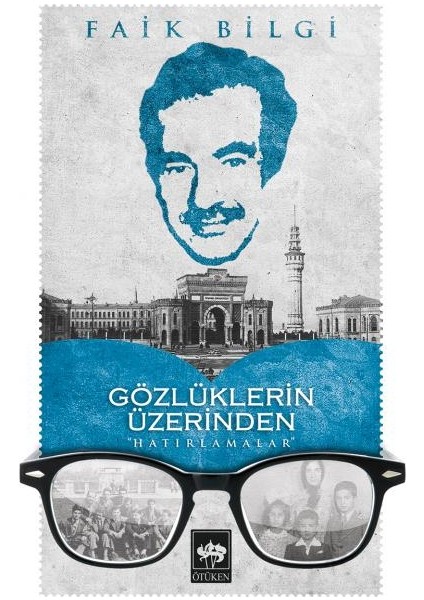 Gözlüklerin Üzerinden "hatırlamalar"