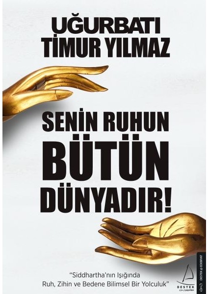 Senin Ruhun Bütün Dünyadır