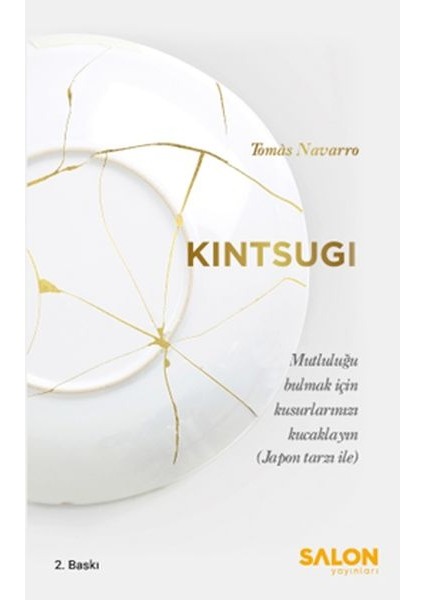 Kintsugi - Mutluluğu Bulmak Için Kusurlarınızı Kucaklayın