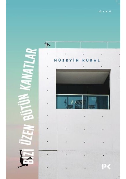 Bizi Üzen Bütün Kanatlar