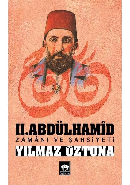 Iı.abdülhamid Zamanı ve Şahsiyeti