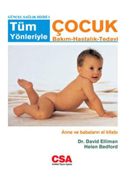 Tüm Yönleriyle Çocuk Bakım - Hastalık - Tedavi