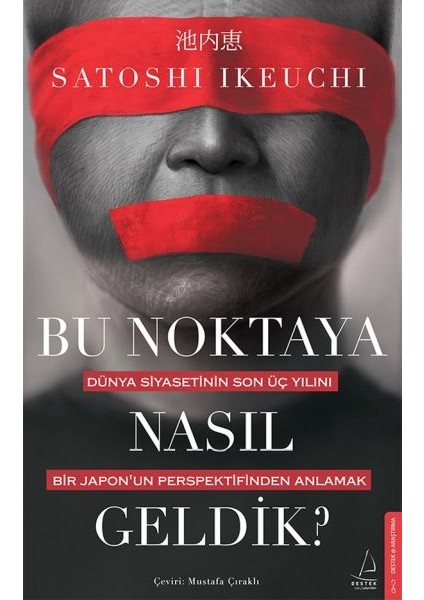 Bu Noktaya Nasıl Geldik?