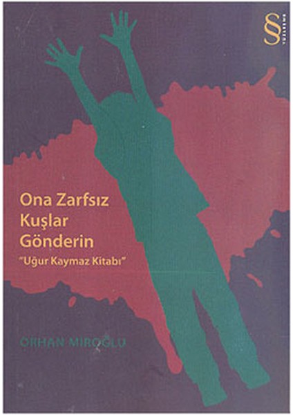 Ona Zarfsız Kuşlar Gönderin "uğur Kaymaz Kitabı"