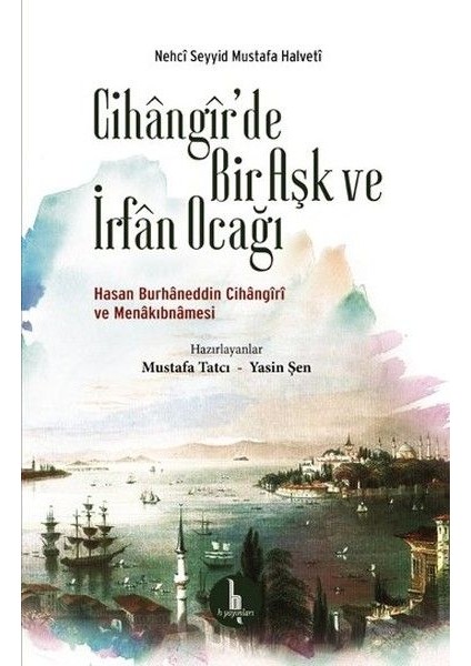 Cihangirde Bir Aşk ve Irfan Ocağı