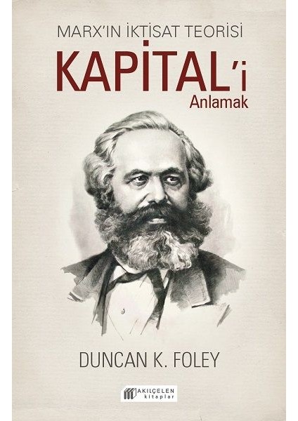 Marx’ın Iktisat Teorisi - Kapital’i Anlamak