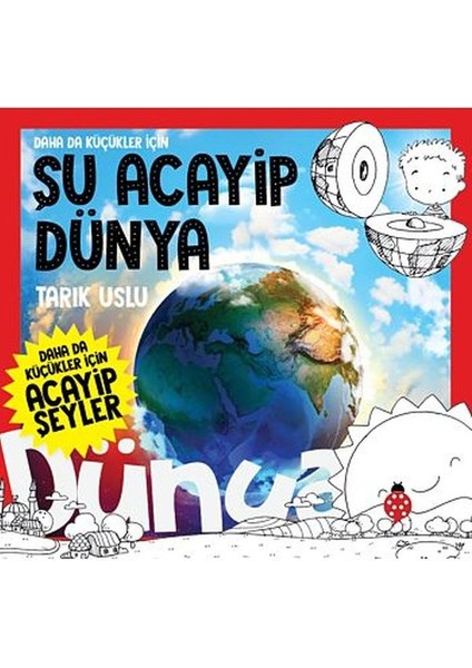 Daha Da Küçükler Için Şu Acayip Dünya