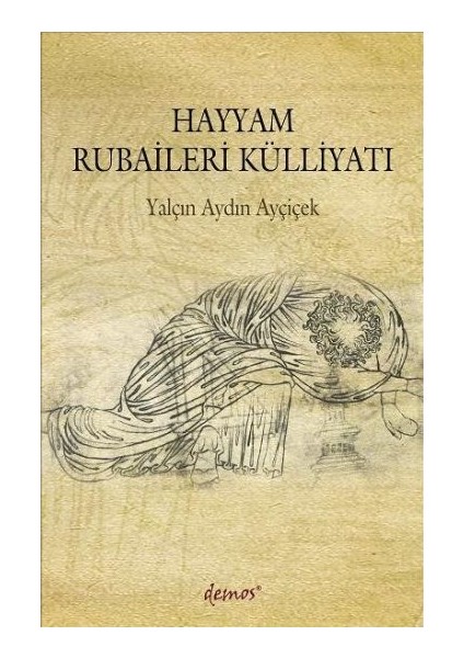 Hayyam Rubaileri Külliyatı
