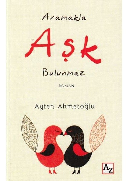 Aramakla Aşk Bulunmaz