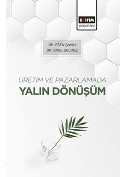 Üretim ve Pazarlamada Yalın Dönüşüm