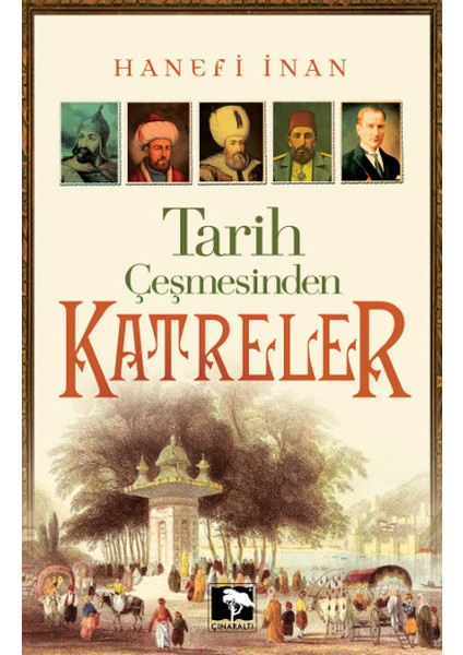 Tarih Çeşmesinden Katreler
