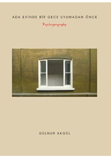 Ada Evinde Bir Gece Uyumadan Önce - Psychogeography