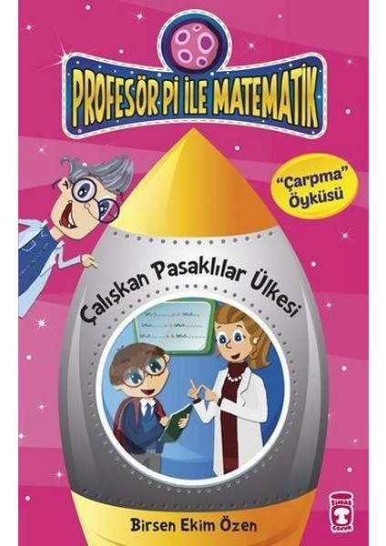 Çalışkan Pasaklılar Ülkesi - Çarpma Öyküsü / Profesör Pi Ile Matematik