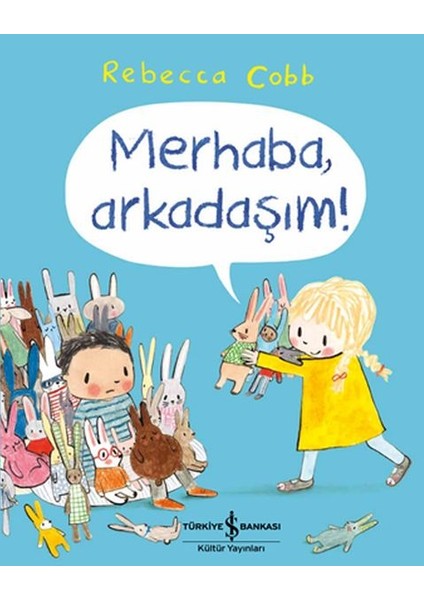 Merhaba, Arkadaşım!