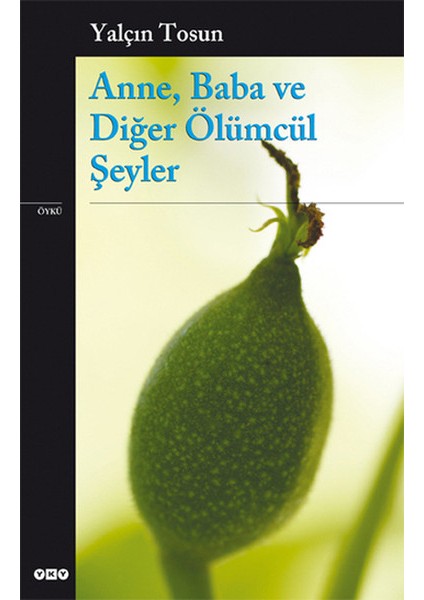 Anne, Baba ve Diğer Ölümcül Şeyler