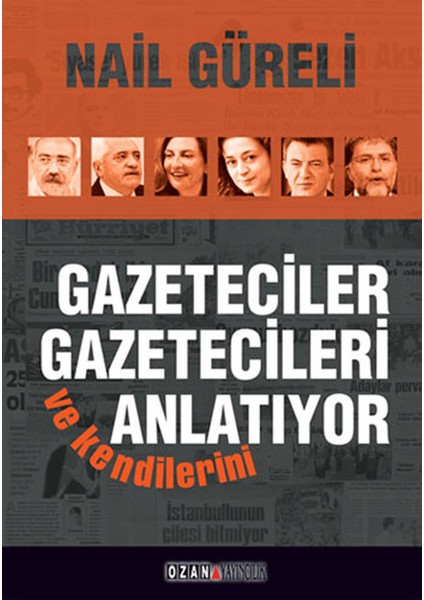 Gazeteciler Gazetecileri ve Kendilerini Anlatıyor