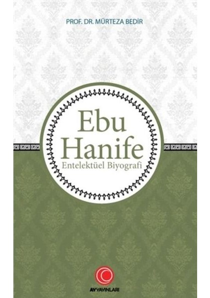 Ebu Hanife - Entelektüel Biyografi