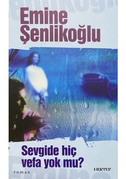 Sevgide Hiç Vefa Yok Mu?