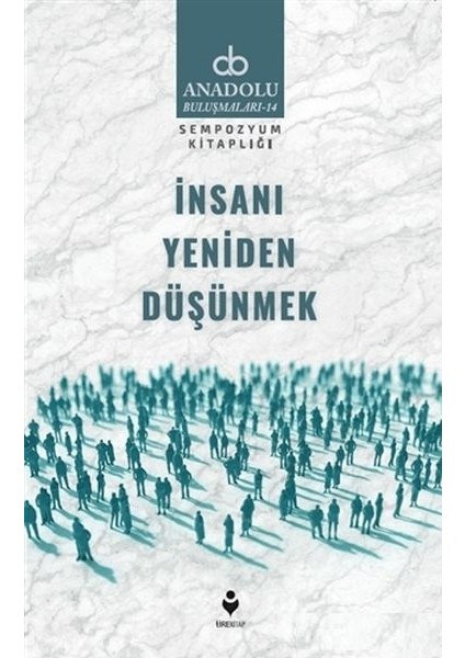 Insanı Yeniden Düşünmek