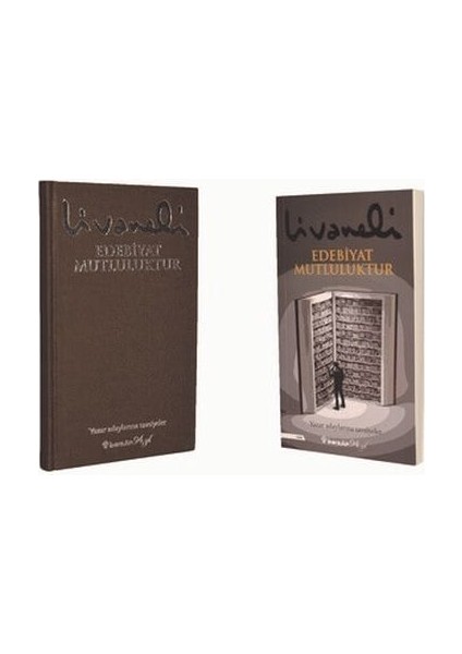 Edebiyat Mutluluktur - Ciltli-Şömizli