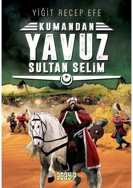 Kumandan 4 - Yavuz Sultan Selim